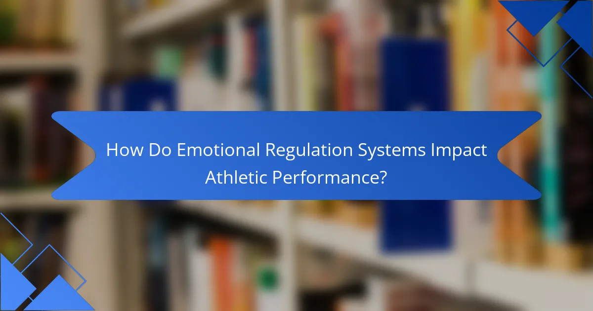 How Do Emotional Regulation Systems Impact Athletic Performance?