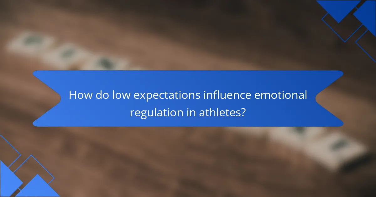 How do low expectations influence emotional regulation in athletes?