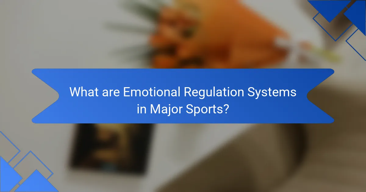 What are Emotional Regulation Systems in Major Sports?
