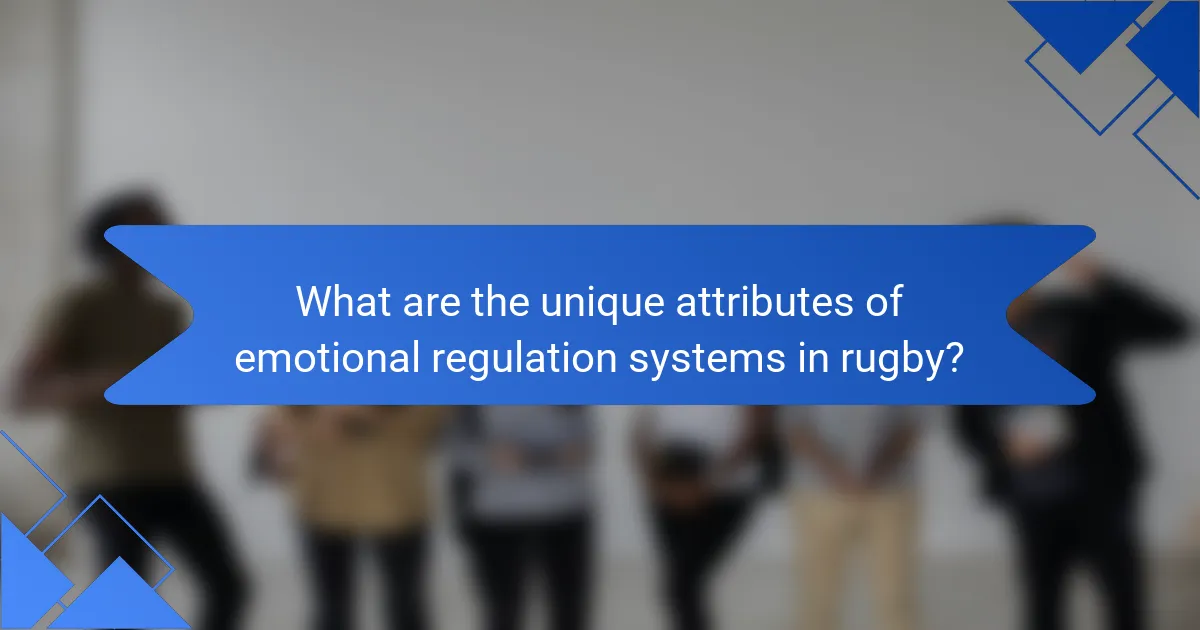 What are the unique attributes of emotional regulation systems in rugby?