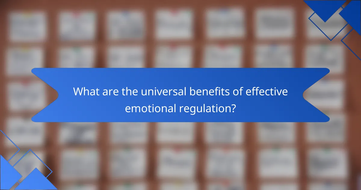 What Are the Universal Benefits of Effective Emotional Regulation?