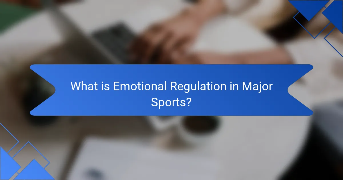 What is Emotional Regulation in Major Sports?