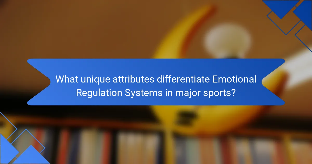 What unique attributes differentiate emotional regulation systems in major sports?