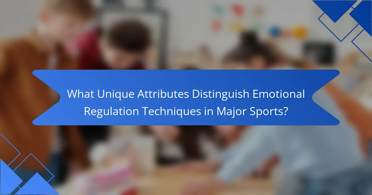 What Unique Attributes Distinguish Emotional Regulation Techniques in Major Sports?
